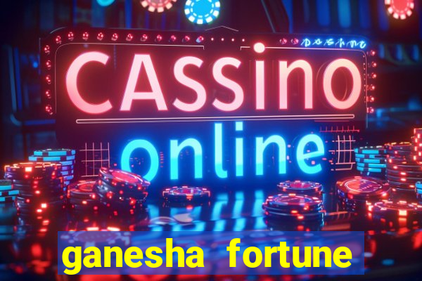 ganesha fortune minutos pagantes